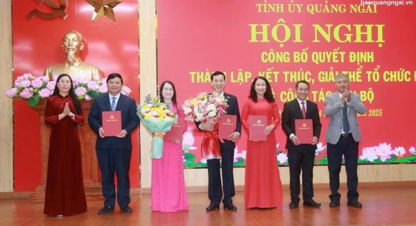 Quảng Ngãi công bố các Quyết định về sắp xếp tổ chức bộ máy và công tác cán bộ