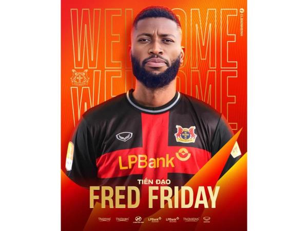 Ninh Bình FC chiêu mộ Fred Friday