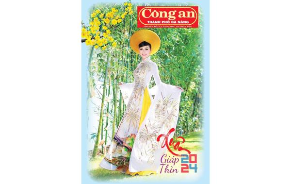 Chuyên đề Công an TP Đà Nẵng Xuân Giáp Thìn - 2024 chính thức ra mắt bạn đọc