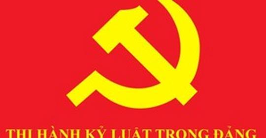 Bộ Chính trị, Ban Bí thư xem xét, thi hành kỷ luật tổ chức đảng, đảng viên vi phạm