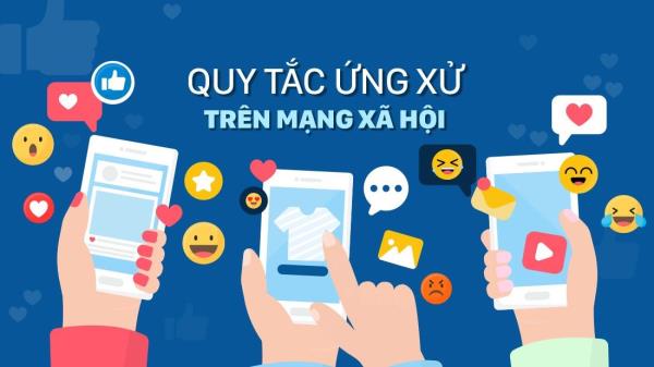 Ban hành Bộ Quy tắc ứng xử văn hóa trên môi trường số