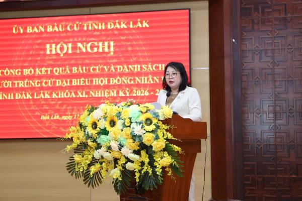 Công bố kết quả bầu cử và danh sách trúng cử đại biểu HĐND tỉnh Đắk Lắk