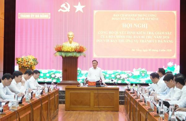 Công bố quyết định kiểm tra, giám sát của Bộ Chính trị, Ban Bí thư đối với Ban Thường vụ Thành ủy Đà Nẵng và Ban thường vụ Tỉnh ủy Quảng Ngãi