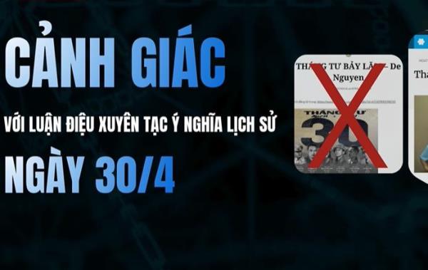 Cảnh giác với luận điệu xuyên tạc ý nghĩa lịch sử ngày 30/4