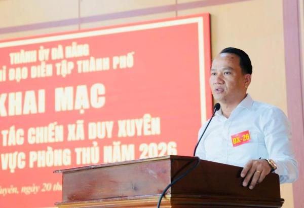 Khai mạc diễn tập tác chiến xã Duy Xuyên trong khu vực phòng thủ